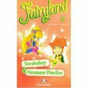 Fairyland 4, . Vocabulary and Grammar Practice, Curs pentru limba engleza -Virginia Evans imagine