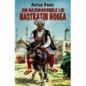 Din nazdravaniile lui Nastratin Hogea - Anton Pann imagine