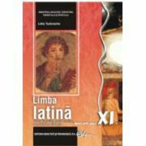 Manual pentru limba latina, clasa a 11-a - Lidia Tudorache imagine