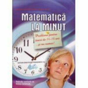 Matematica la minut pentru tinerii de 14-18 ani - Roka Sandor imagine