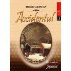 Accidentul - Mihail Sebastian imagine