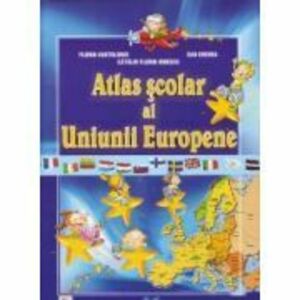 Atlas scolar al Uniunii Europene - Florin Vartolomei, Catalin Florin Ionescu, Dan Eremia imagine