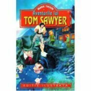 Aventurile lui Tom Sawyer - Mark Twain imagine