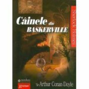 Cainele din Baskerville - Sir Arthur Conan Doyle imagine
