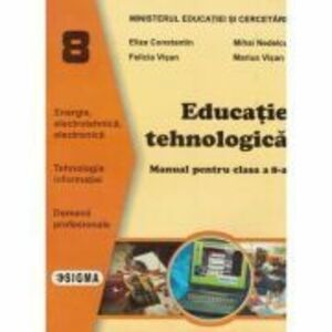 Manual. Educatie Tehnologica clasa a 8-a - Eliza Constantin imagine