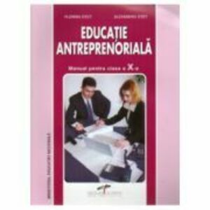 Manual Educatie Antreprenoriala pentru clasa a 10-a - Alexandru Otet imagine