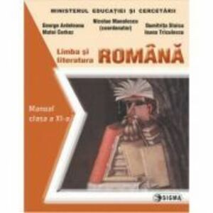 Limba si literatura romana. Manual pentru clasa a 11-a - Nicolae Manolescu imagine