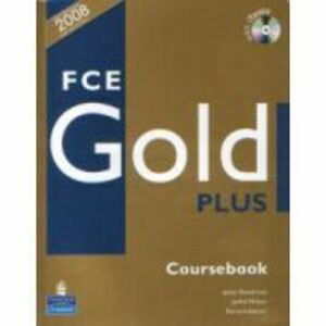 FCE GOLD PLUS, Manual pentru limba engleza clasa 11-a Limba 2 cu CD - Jacky Newbrook, Judith Wilson, Rawdon Wyatt, Sally Burgess imagine