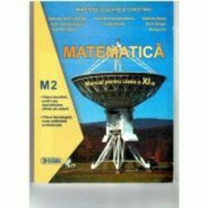 Matematica. Manual pentru clasa a 11-a, M2 - Gabriela Streinu-Cercel imagine