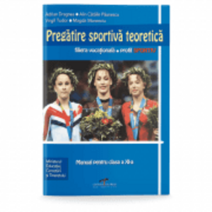 Pregatire sportiva teoretica. Manual pentru clasa a 11-a - Adrian Dragnea imagine