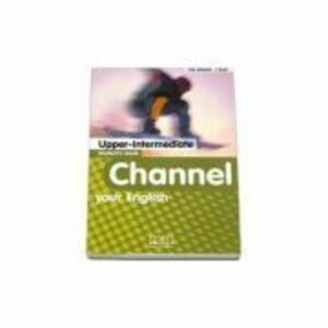 Channel your English Upper-Intermediate Student's Book - H. Q Mitchell imagine