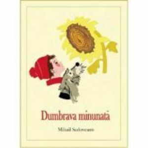 Dumbrava Minunata - Mihail Sadoveanu imagine