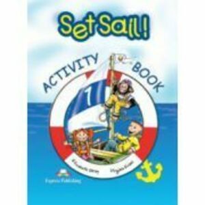 Set Sail 1, Activity Book, Curs limba engleza. Caietul elevului - Elizabeth Gray imagine