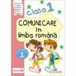 Comunicare in limba romana pentru clasa 1 semestrul 1, CP - Niculina-Ionica Visan imagine