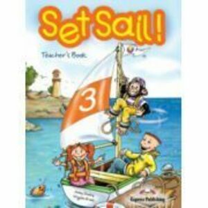 Set Sail 3, Teacher's Book Manualul profesorului - Elizabeth Gray imagine
