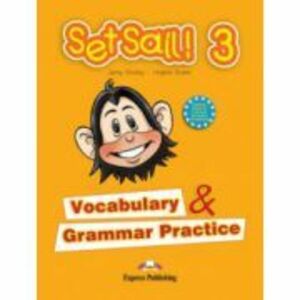 Set Sail 3. Vocabulary and Grammar Practice, Curs limba engleza - Virginia Evans imagine