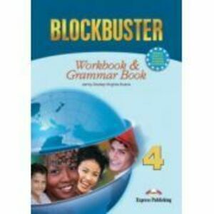 Blockbuster 4, Workbook with Grammar, Caiet pentru limba engleza - Jenny Dooley imagine