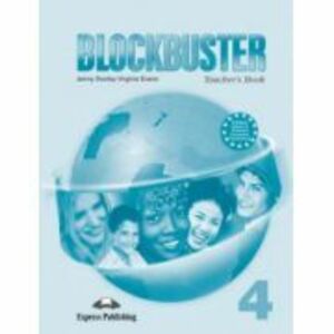 Blockbuster 4 Teachers Book. Manualul profesorului - Jenny Dooley, Virginia Evans imagine