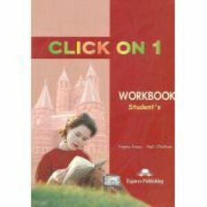 Click On 1, Workbook, Caietul elevului, Curs de limba engleza - Virginia Evans, Neil O'Sullivan imagine