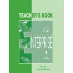 Enterprise 1 Beginner, Teachers Book. Curs de limba engleza - Virginia Evans imagine