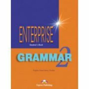 Enterprise Grammar 2, Students Book with Grammar. Curs de limba engleza - Virginia Evans, Jenny Dooley imagine