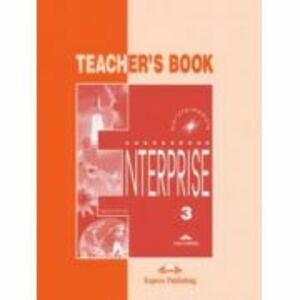 Enterprise 3, Pre-Intermediate, Teachers Book. Curs de limba engleza - Virginia Evans, Jenny Dooley imagine