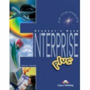 Enterprise Plus, Pre-Intermediate, Student's Book, Curs de limba engleza - Virginia Evans, Jenny Dooley imagine