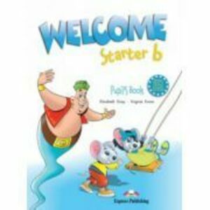 Welcome starter B, Student Book, Curs de limba engleza - Elizabeth Gray imagine