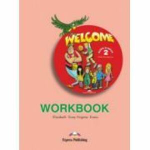 Welcome 2, Workbook. Caiet de limba engleza - Elizabeth Gray imagine