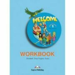 Welcome 1, Activity Book Caiet curs limba engleza - Elizabeth Gray imagine