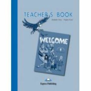 Curs limba engleza Welcome 1 Teacher's Book - Virginia Evans imagine