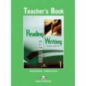 Reading and Writing, Targets 1, Teacher's Book Curs de limba engleza - Virginia Evans imagine