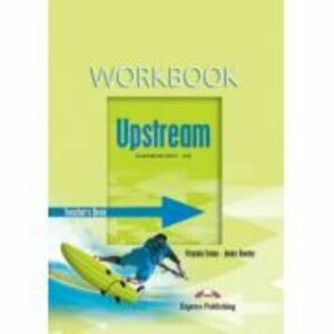 Upstream, Elementary A2. Teacher's Workbook, Caietul profesorului - Virginia Evans imagine