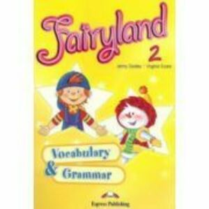 Fairyland 2, Vocabulary and Grammar Practice, Curs de limba engleza - Virginia Evans imagine