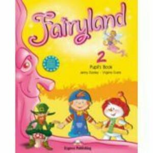 Fairyland 2, Pachetul elevului, manual+Multi-ROM. Curs de limba engleza - Virginia Evans imagine
