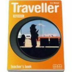 Traveller Beginners level. Teachers Book. Manualul Profesorului clasa a 3-a - H. Q. Mitchell imagine