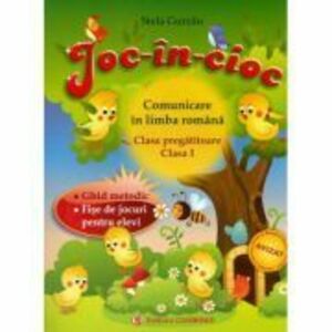JOC-IN-CIOC. Comunicare in limba romana, clasa pregatitoare si clasa I. Fise de jocuri pentru elevi - Stela Gurzau imagine