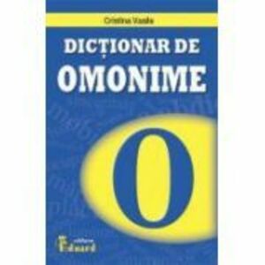 Dictionar de Omonime - Cristina Vasile imagine