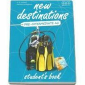 New Destinations Pre-Intermediate A2, Students Book, British Edition - H. Q. Mitchell imagine