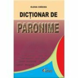 Dictionar de paronime - Elena. Cracea imagine