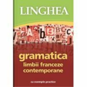 Gramatica limbii franceze contemporane cu exemple practice imagine