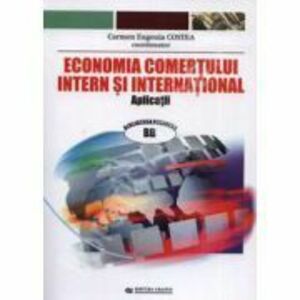 Economia comertului intern si international (Aplicatii) - Carmen Costea imagine