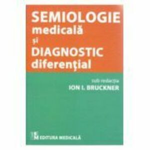Semiologie medicala si diagnostic diferential - Ion I. Bruckner imagine