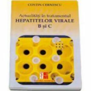 Actualitati in tratamentul Hepatitelor Virale B si C - Costin Cernescu imagine