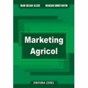 Marketingul agricol - Iulian Alecu imagine