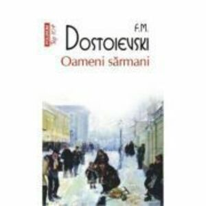 Oameni sarmani - F. M. Dostoievski imagine