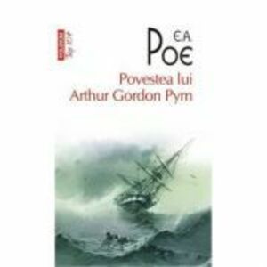 Povestea lui Arthur Gordon Pym - Edgar Allan Poe imagine