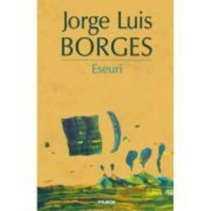 Eseuri - Jorge Luis Borges imagine