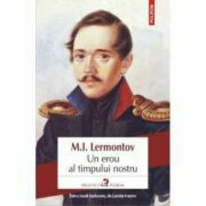 Un erou al timpului nostru - M. I. Lermontov imagine