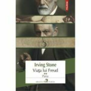 Viata lui Freud, volumul 2. Paria - Irving Stone imagine
